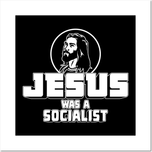 Jesus was a Socialist Posters and Art